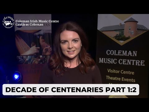 Michael Coleman Centre and Visitor Experience Sligo - Decades of Centenaries Part 1:2