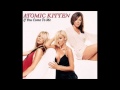 Atomic Kitten - If You Come To Me
