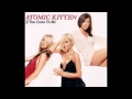 Atomic Kitten - If You Come To Me 