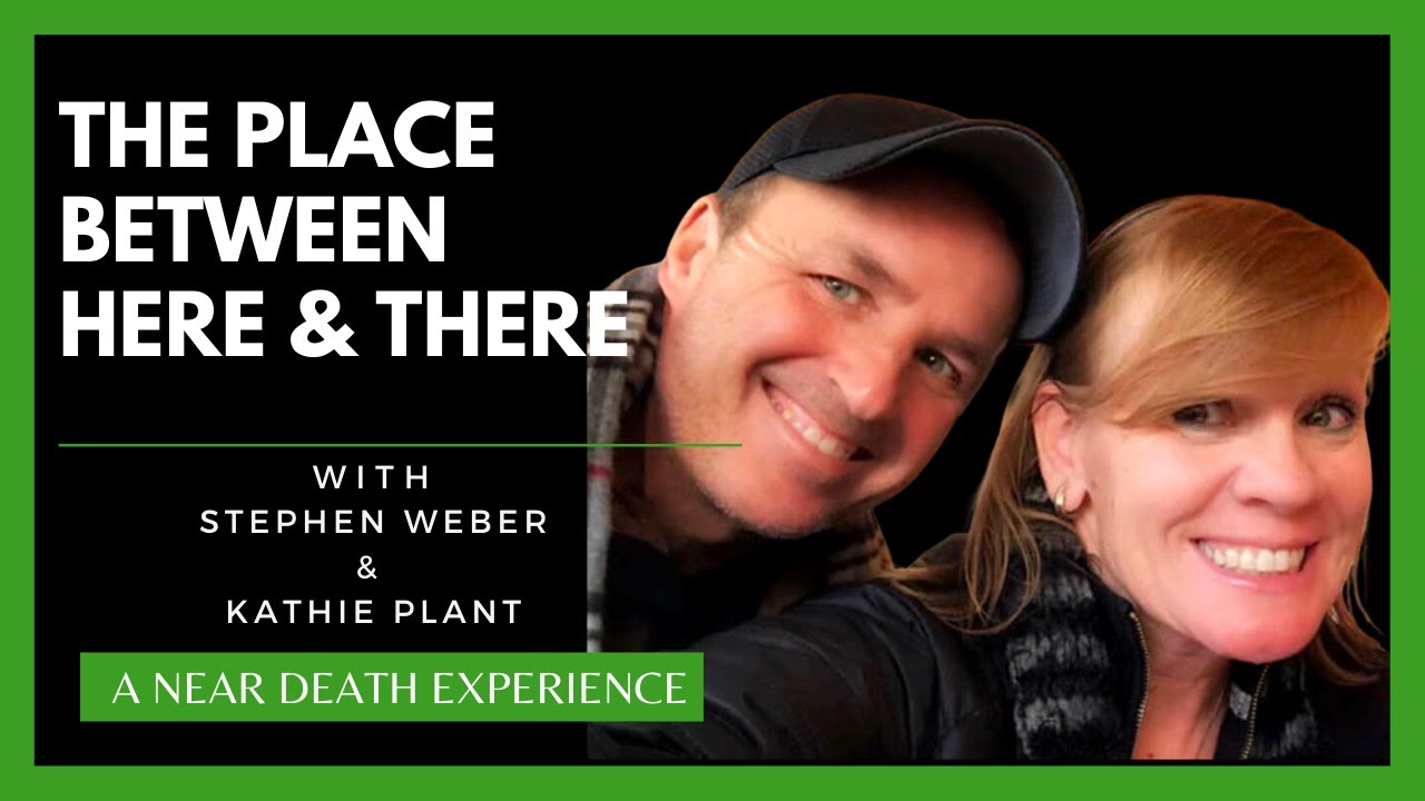 PROFOUND Near-Death Experience: Stephen Weber's Journey to 'The Place Between Here and There!
