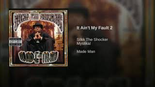 Silkk The Shocker - It Ain&#39;t My Fault 2