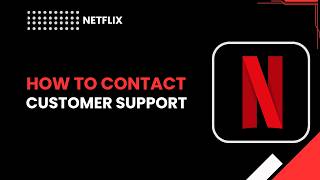 How to contact Netflix customer support
