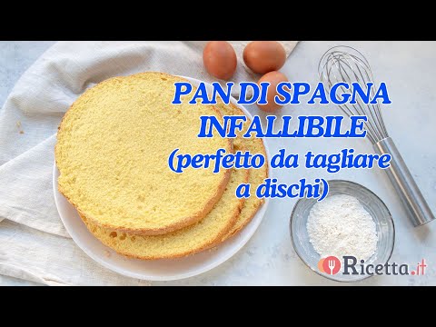Pan di Spagna, la ricetta infallibile (perfetto da tagliare a dischi e farcire) - Ricetta.it