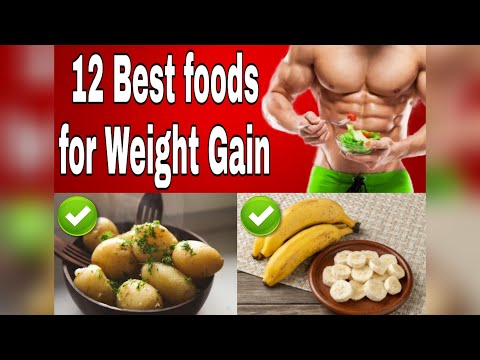 ✅ 12 Best Foods That Will Make You Gain Fast || Foods For Weight Gain