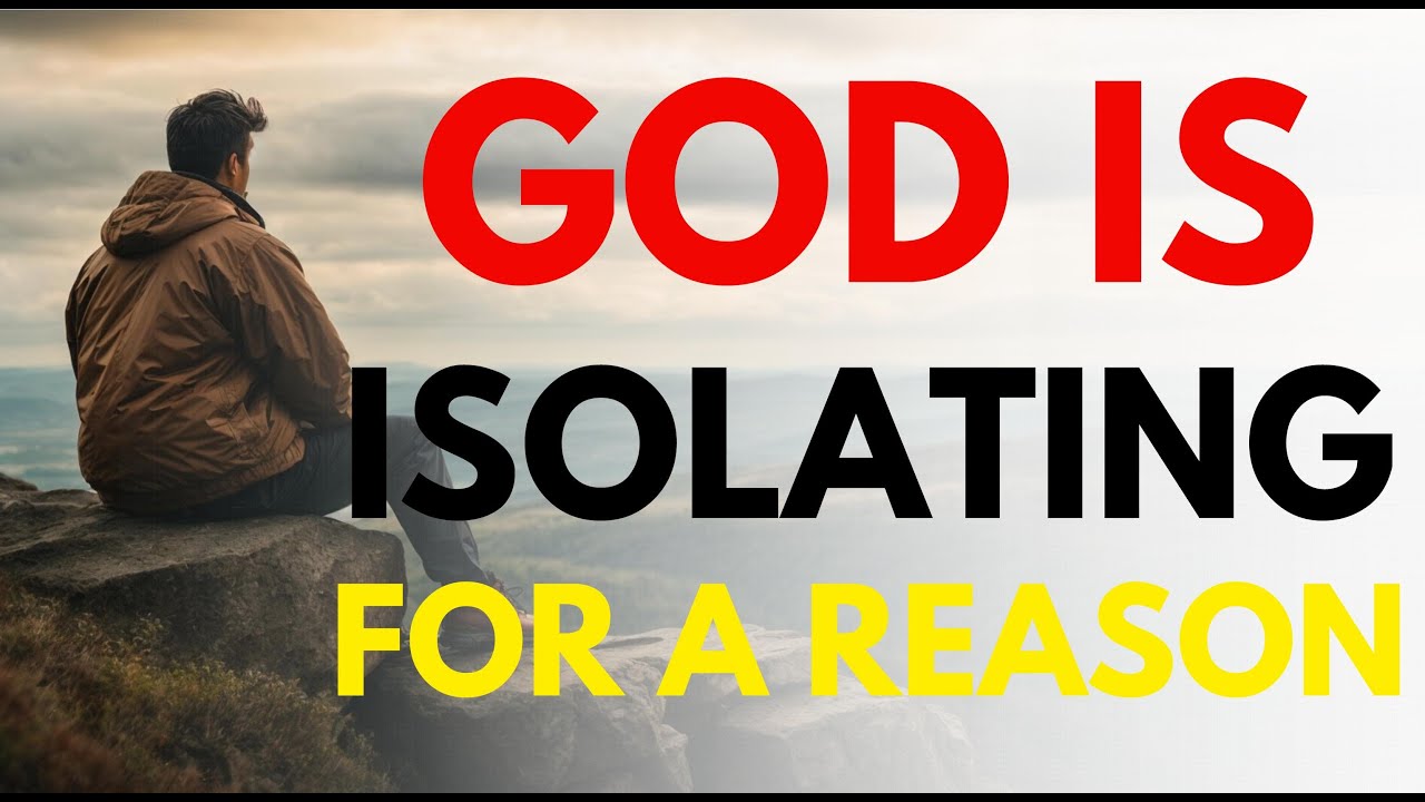 GOD Is ISOLATING You For a REASON And He Is Setting You Apart For The GLORY (Christian Motivation)