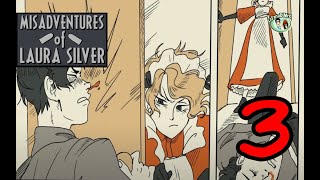 Misadventures of Laura Silver- Chapter 1 (Part 3) [HD] #misadventuresoflaurasilver