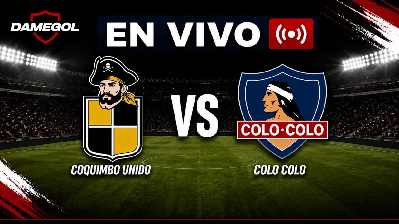 [VIVO] COQUIMBO UNIDO VS COLO COLO | COPA DE LA LIGA | DESDE EL SÁNCHEZ RUMOROSO