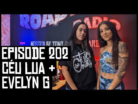 CEU LUA & EVELYN G - EPISODE 202 - ROADIUM RADIO - HOSTED BY TONY A. DA WIZARD