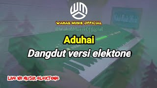 Download lagu Aduhai || Lagu dangdut versi elektone / All biduan Nr Musik elektone mp3