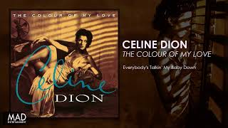 Celine Dion - Everybody&#39;s Talkin&#39; My Baby Down