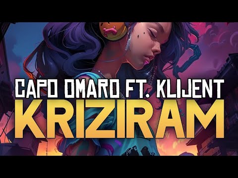Capo Omaro - Kriziram ft. Klijent