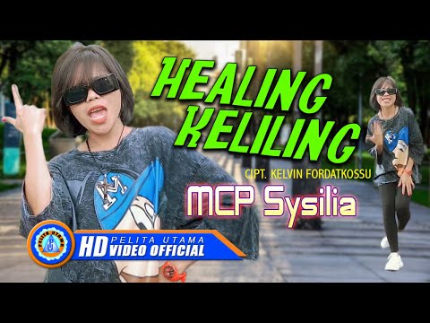 MCP Sysilia - HEALING KELILING  (Official Music Video)