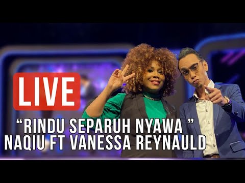 Naqiu, Vanessa Reynauld - Rindu Separuh Nyawa (Live di MeleTOP)