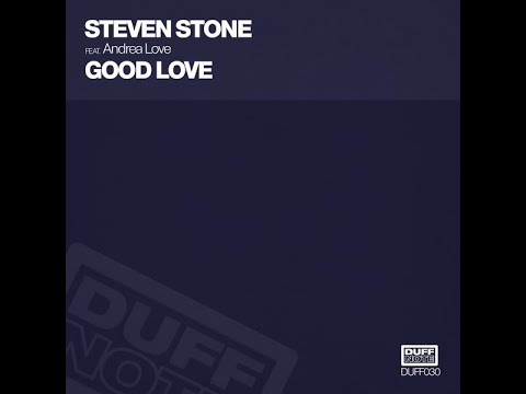 Steven Stone Feat. Andrea Love – Good Love (Original Mix)