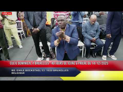 CULTE DOMINICAL Á BRUXELLES - 40 JOURS DE JEÛNE & PRIÈRE DU 14/12/2025