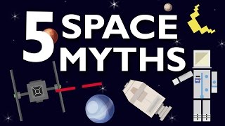 5 SPACE MYTHS DEBUNKED!
