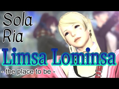 Sola Ria - Limsa Lominsa (the place to be)