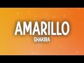 Shakira - Amarillo (Letra/Lyrics)