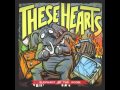 These Hearts - His Angel Back (2012) 