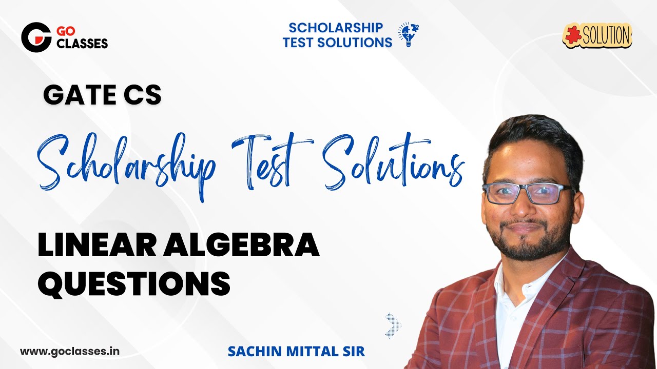 Scholarship Test Solutions - Linear Algebra Questions | GATE CS 2026 | Sachin Mittal Sir