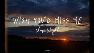 Download lagu Wish You'd Miss Me - Chase Wright ( Lyrics ) mp3