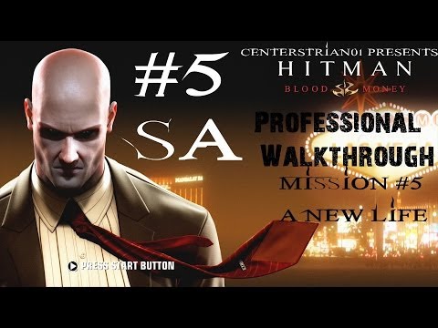 Hitman: Blood Money - Professional Walkthrough - Part 5 - A New Life - SA | CenterStrain01