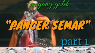 Download lagu WAYANG GOLEK ‼ LALAKON PANCER SEMAR ( DEWA NUR CAHYA ) PART 1 mp3