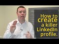 How to Create a Killer LinkedIn Profile - YouTube