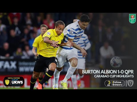 LEAGUE CUP HIGHLIGHTS | Burton Albion 1-0 Queen's Park Rangers