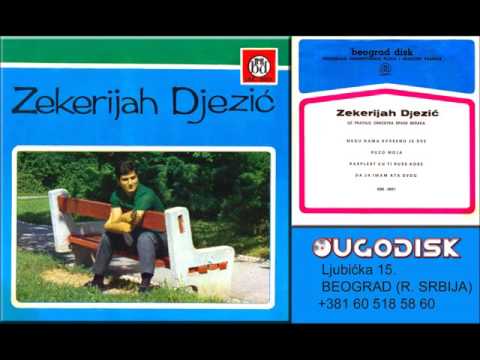 Zekerijah Djezic - Da ja imam ata svoga - (Audio 1968)