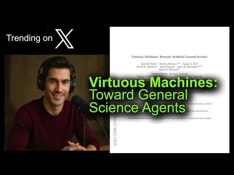 Virtuous Machines: Toward General Science Agents