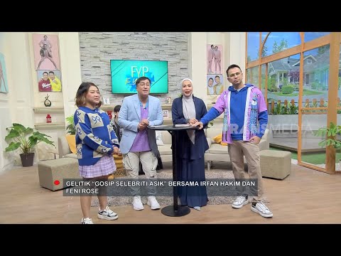 Gosip Selebriti Asik Bareng Feni Rose | FYP (07/02/25) Part 5