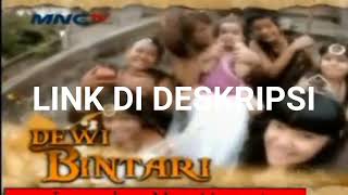 Download lagu Opening Dewi Bintari di MNCTV mp3 Download lagu Opening Dewi Bintari di MNCTV mp3
