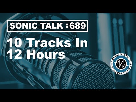 Sonic TALK 689 - 10 Tracks In 12 hrs
