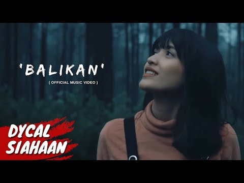 DYCAL - BALIKAN OFFICIAL MUSIC VIDEO