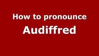 How to pronounce Audiffred