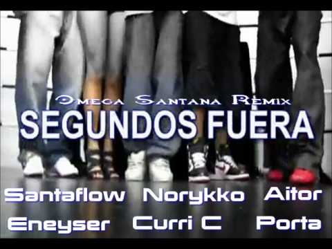 Remix - Segundos fuera (Santaflow, Aitor, Norykko, Eneyser, Curri C y Porta) [ 2013 ]