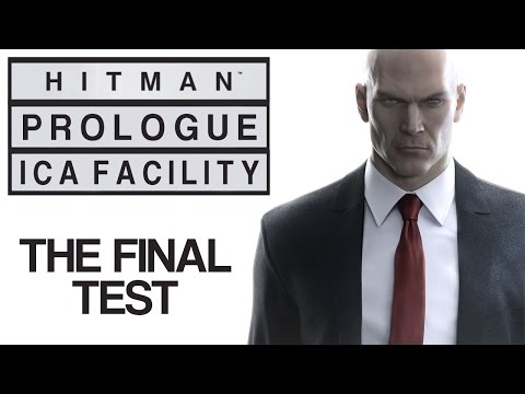 Hitman - Let's Play (All Challenges) - Prologue (2): ICA Facility - "The Final Test" | DanQ8000