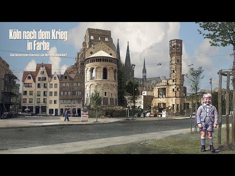 Köln nach dem Krieg in Farbe -  Post-War Cologne - colorized