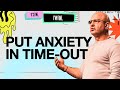 Put Anxiety in Time-Out | Brian C. Hughes | Everything's Fine