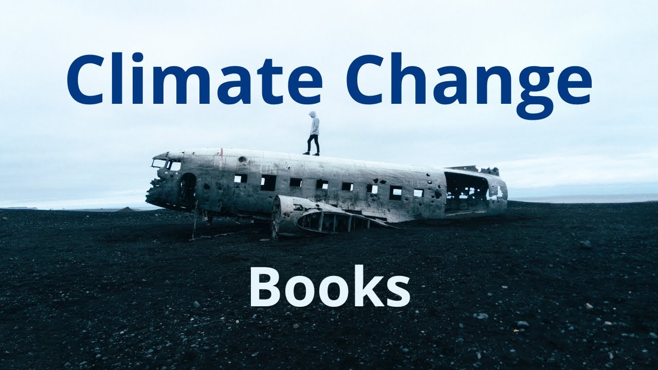 Books to understand CLIMATE CHANGE