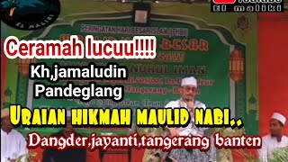 Download lagu Ceramah lucu | kh jamaludin pandeglang | acara maulid nabi muhamad s.a.w mp3