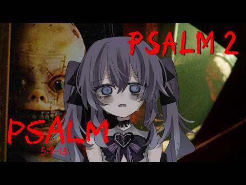 【Psalm】最怖ホラー5:9-13と2!2本続けて遊んでいく!!【#不夜みゅうと 】
