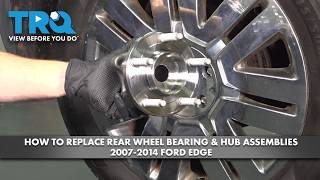 How to Replace Rear Wheel Bearings & Hub Assemblies 2007-2014 Ford Edge