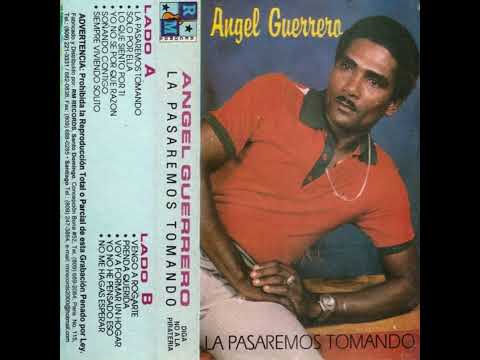 Angel Guerrero - No Me Hagas Esperar