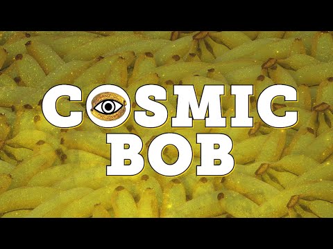 La Banane - Cosmic Bob