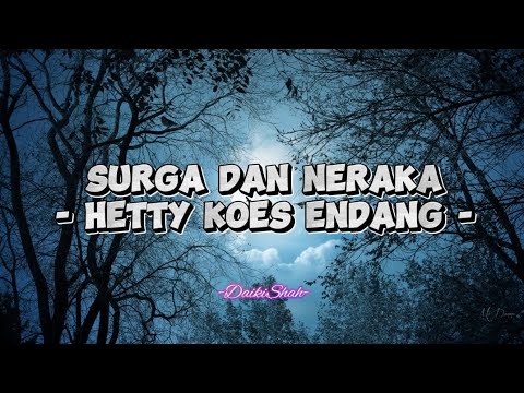 Hetty Koes Endang - Surga Dan Neraka (Lirik Lagu)