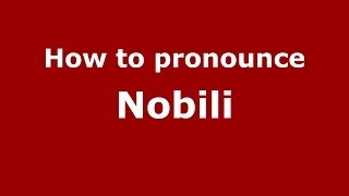How to pronounce Nobili