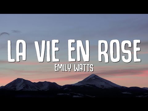 Emily Watts - La Vie En Rose (Lyrics)