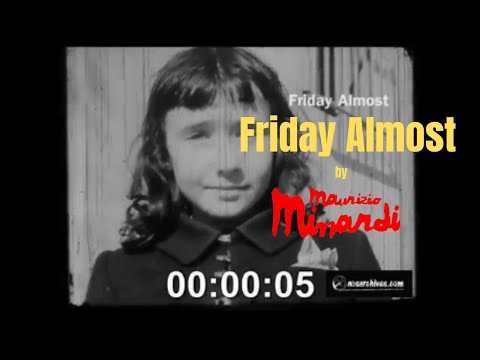 'FRIDAY ALMOST' (Official Video) by Maurizio Minardi